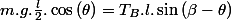 m.g.\frac{l}{2}.\cos\left(\theta\right)=T_{B}.l.\sin\left(\beta-\theta\right)
